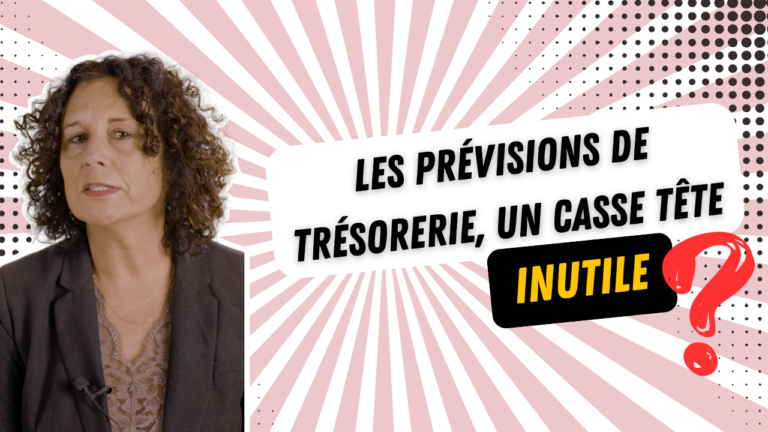 Les prévisions de trésorerie, un casse tête inutile