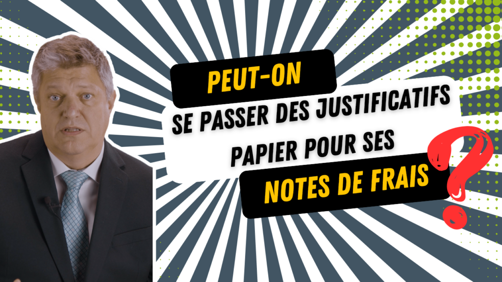Peut-on se passer des justificatifs papiers pour ses notes de frais ?